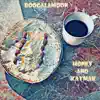 Honey and Kaymak - Single album lyrics, reviews, download