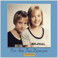 Post Hate Teen Depression by Evestus album reviews, ratings, credits