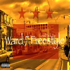 Ward 7 Freestyle - Single by LoudPack Lo album reviews, ratings, credits