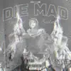 Die Mad: Special Edition - EP album lyrics, reviews, download