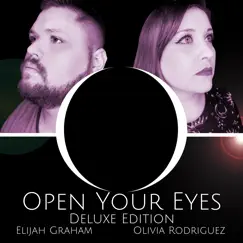 Open Your Eyes (Deluxe) by Elijah Graham & Olivia Rodriguez album reviews, ratings, credits