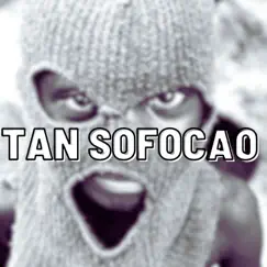 TAN SOFOCAO - Single by BRUJO SOFOKE, VENTANO RD & ventano music album reviews, ratings, credits