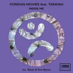Inside Me - Single by Foreign Movies, Oliver & Tom & Tarayah album reviews, ratings, credits