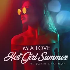 Hot Girl Summer (feat. David Shannon) - Single by Mia Love album reviews, ratings, credits