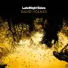 Late Night Tales: David Holmes (Mixed) album lyrics, reviews, download