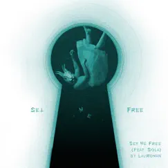 Set Me Free - Single (feat. Solá) - Single by Lavroman album reviews, ratings, credits
