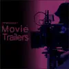 Movie Trailers album lyrics, reviews, download