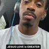 JESUS LOVE is GREATER - Single album lyrics, reviews, download