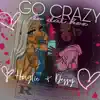 Go Crazy (feat. Dessy) - Single album lyrics, reviews, download