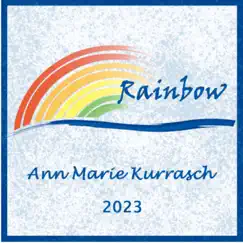 Rainbow by Ann Marie Kurrasch album reviews, ratings, credits