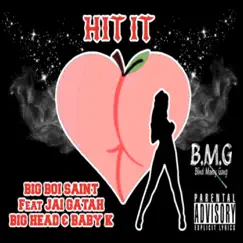 Hit It - Single (feat. Jai Gatah, Big Head & Baby K) - Single by Big Boi Saint album reviews, ratings, credits