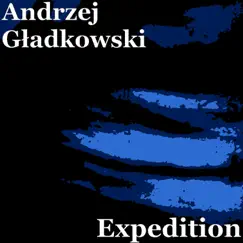 Expedition - Single by Andrzej Gładkowski album reviews, ratings, credits