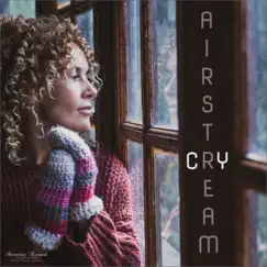 Cry (Mystic Memories Cut) - Single by Airstream album reviews, ratings, credits