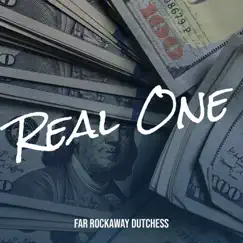 Real One - Single by Far Rockaway Dutchess album reviews, ratings, credits