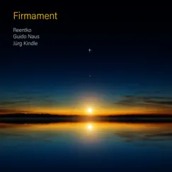 Firmament - Single by Reentko, Jürg Kindle & Guido Naus album reviews, ratings, credits
