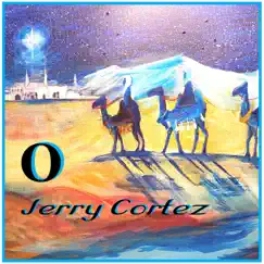 O by Jerry Cortez album reviews, ratings, credits