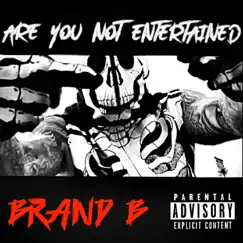 Are You Not Entertained - Single by Brand B album reviews, ratings, credits