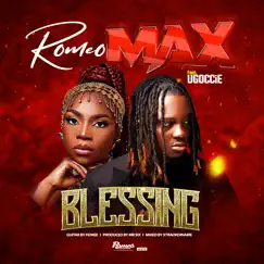 Blessing (feat. Ugoccié) - Single by Romeo Max album reviews, ratings, credits