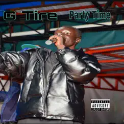 Party Time - Single by G Tire album reviews, ratings, credits