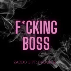 F*Cking Boss (feat. Dagon RL) Song Lyrics