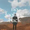 No Looking Back song lyrics