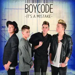 It's a Mistake (Radio Edit) - Single by Boycode album reviews, ratings, credits