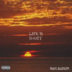Life Is Short by PR!DE.ALM!GHTY album reviews, ratings, credits