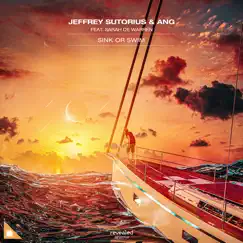Sink or Swim - Single by Jeffrey Sutorius, ANG & Sarah de Warren album reviews, ratings, credits