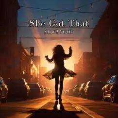 She Got That - Single by ShwayGod album reviews, ratings, credits