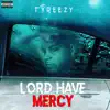 Lord Have Mercy - Single album lyrics, reviews, download
