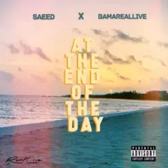 At the End of the Day by Saeed & Bamareallive album reviews, ratings, credits