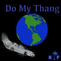 Do My Thang (feat. Gardy V, D.A.D. & Yung Jimmi) Song Lyrics