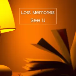 Lost Memories - Single by See U album reviews, ratings, credits