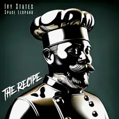 The Recipe - Single by Space Leopard & Ivy States album reviews, ratings, credits