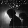 Volver a Casa - Single album lyrics, reviews, download