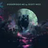 Didgeridoo Me - Single album lyrics, reviews, download