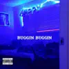 Buggin Buggin - EP album lyrics, reviews, download