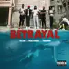 Betrayal - Single album lyrics, reviews, download