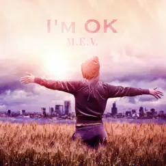 I'm OK - Single by M.E.V. album reviews, ratings, credits