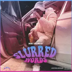 Slurred Words - Single by Burt AllWyld album reviews, ratings, credits