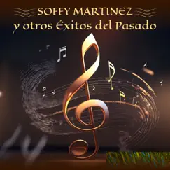 Soffy Martinez y otros Éxitos del Pasado by Various Artists album reviews, ratings, credits