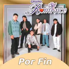 Por Fin - Single by Grupo Romance album reviews, ratings, credits