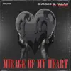 Mirage of My Heart - Single album lyrics, reviews, download