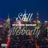 Still Nobody - Single album lyrics, reviews, download