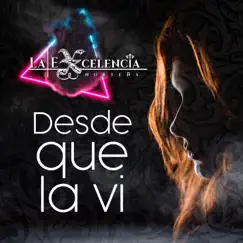 Desde Que la Ví - Single by La Excelencia Norteña album reviews, ratings, credits