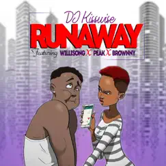 RunAway (feat. Willisong & Brownny) - Single by DJ Kisswise album reviews, ratings, credits