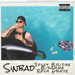 Sinbad (feat. Bizarre & Rosh Grove) Song Lyrics