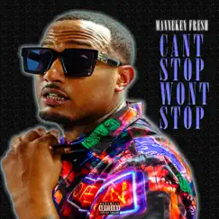 Cant Stop Wont Stop - Single by MANNEKEN FRESH album reviews, ratings, credits