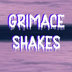 Grimace Shakes Song Lyrics
