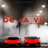 De Ja Vu (feat. Big Da Don & Dj Walgee) - Single album lyrics, reviews, download